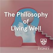 Podcast The Philosophy of Living Well