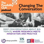 Podcast The Possibility Club: Changing The Conversation