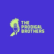 Podcast The Prodigal Brothers