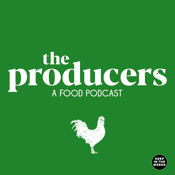 Podcast The Producers, a Food Podcast.