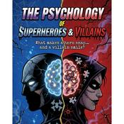 Podcast The Psychology of Superheroes & Villains