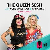 Podcast The Queen Sesh Catchup - Hit Network - Constance Hall & Annaliese Dent