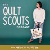 Podcast The Quilt Scouts Podcast