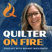 Podcast The Quilter on Fire Podcast