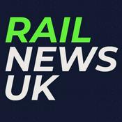 Podcast Rail News UK