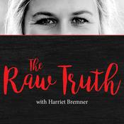 Podcast The Raw Truth with Harriet Bremner