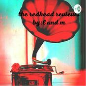 Podcast The Redhead Reviews