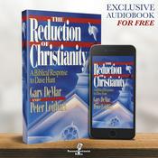 Podcast The Reduction of Christianity: A Biblical Response to Dave Hunt - Reconstructionist Radio (Audiobook)