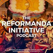 Podcast The Reformanda Initiative