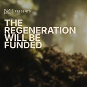 Podcast The Regeneration Will Be Funded