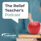 Podcast The Relief Teacher's Podcast by Tradewind Australia