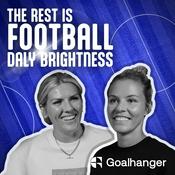 Podcast The Rest Is Football: Daly Brightness