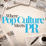 Podcast Where Pop Culture Meets PR