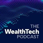 Podcast The WealthTech Podcast
