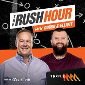 Podcast The Rush Hour with Dobbo & Elliott