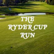 Podcast The Ryder Cup Run