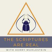 Podcast The Scriptures Are Real