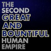 Podcast The Second Great and Bountiful Human Empire