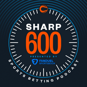 Podcast The Sharp 600 - Sports Betting Podcast