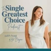 Podcast The Single Greatest Choice: For Single Women Exploring Solo Motherhood by Choice (SMBC)