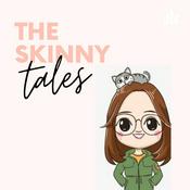 Podcast The Skinny Tales
