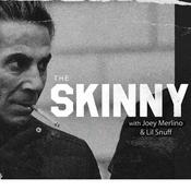 Podcast The Skinny with Joey Merlino