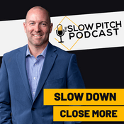 Podcast The Slow Pitch Sales Podcast