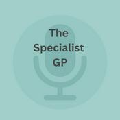 Podcast The Specialist GP