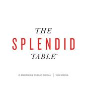 Podcast The Splendid Table: Conversations & Recipes For Curious Cooks & Eaters