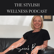 The Stylish Wellness Podcast