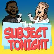 Podcast The Subject Tonight