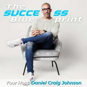 Podcast The Success Blueprint with Daniel Craig Johnson