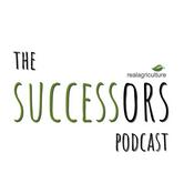 Podcast The Successors – RealAgriculture