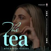 Podcast The Tea with Myriam Francois