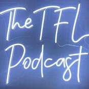 Podcast The TFL Podcast