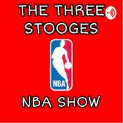 Podcast The Three Stooges NBA Show