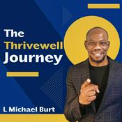 Podcast The ThriveWell Journey | Purpose-Driven Entrepreneurship and Leadership