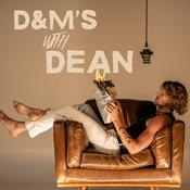 Podcast D&M's with DEAN