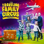 Podcast The Traveling Family Circus: Your Go-To Guide for Stress-Free Family Travel