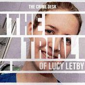 Podcast The Trial of Lucy Letby