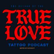 Podcast The True Love Tattoo Podcast