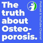 Podcast The Truth About Osteoporosis