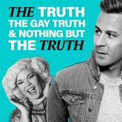 Podcast The Truth, The Gay Truth & Nothing But The Truth
