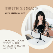 Podcast The Truth x Grace Podcast