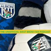 Podcast The Unofficial West Brom Fan Podcast