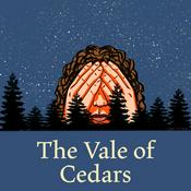 Podcast The Vale of Cedars