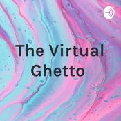 Podcast The Virtual Ghetto