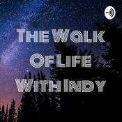 Podcast The Walk Of Life With Indy