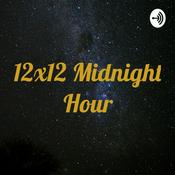 Podcast 12x12 Midnight Hour