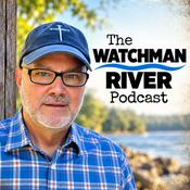 The Watchman River Podcast